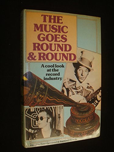 9780704322394: The Music Goes Round and Round: A Cool Look at the Record Industry