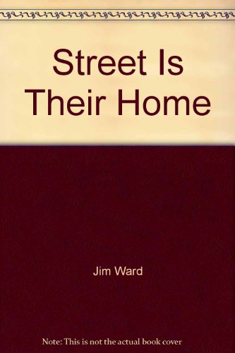 Street Is Their Home (9780704322516) by Ward, Jim