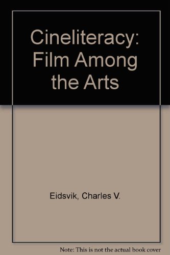 9780704322615: Cineliteracy: Film Among the Arts