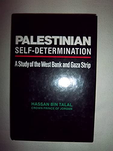 Palestinian self determination a study of the West banl and Gaza strip