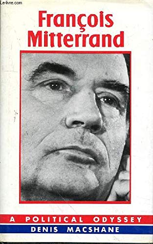 Stock image for Francois Mitterrand: A Political Odyssey for sale by Book Dispensary