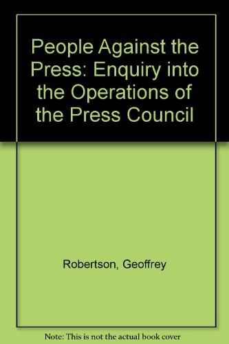 Stock image for People Against the Press: Enquiry into the Operations of the Press Council for sale by WorldofBooks