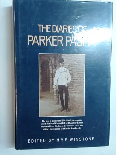 The Diaries Of Parker Pasha (1914-1918).