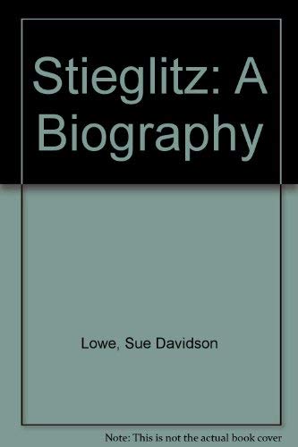 Imagen de archivo de Stieglitz: A Biography a la venta por Aardvark Rare Books