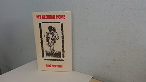 Imagen de archivo de My Kleinian Home: A Journey Through Four Psychotherapies a la venta por Fahrenheit's Books