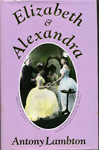 Stock image for Elizabeth and Alexandra for sale by WorldofBooks