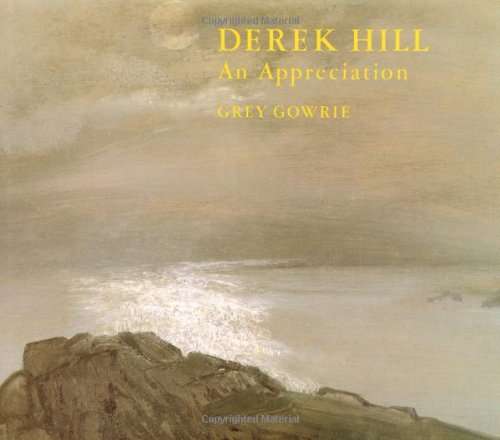 Derek Hill: An Appreciation (9780704325982) by Gowrie, Grey