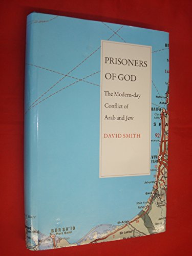 Beispielbild fr Prisoners of God : The Modern-Day Conflict of Arab and Jew zum Verkauf von Books to Die For