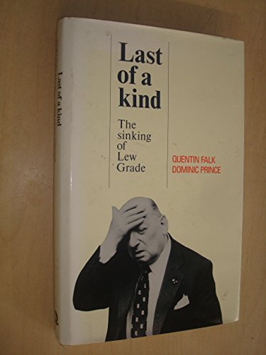 Stock image for Last of a kind: The sinking of Lew Grade for sale by Cambridge Rare Books