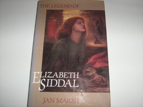 The legend of Elizabeth Siddal (9780704326170) by Marsh, Jan