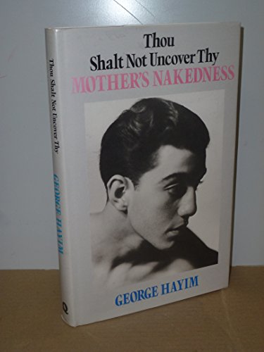 9780704326903: Thou shalt not uncover thy mother's nakedness: An autobiography