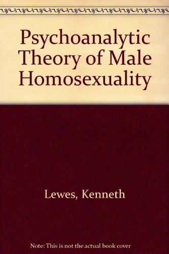 9780704327160: Psychoanalytic Theory of Male Homosexuality