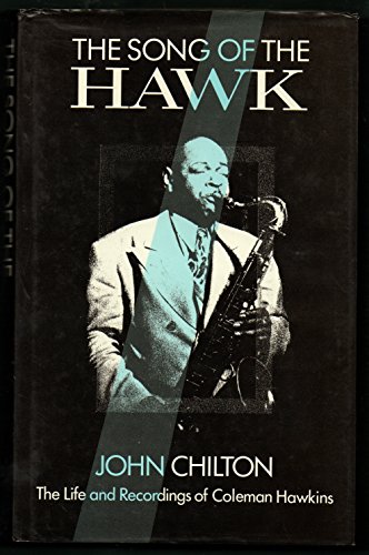 The Song of the Hawk : Life & Recordings of Coleman Hawkins