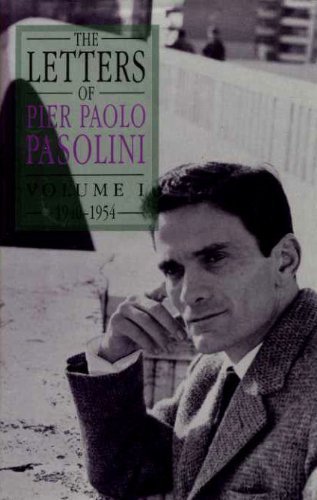 Stock image for The Letters of Pier Paolo Pasolini. Volume I, 1940-1954 for sale by More Than Words