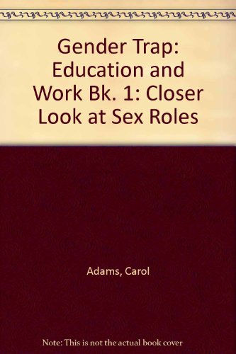 Gender Trap: Education and Work Bk. 1: Closer Look at Sex Roles - Laurikietis, Rae,Adams, Carol