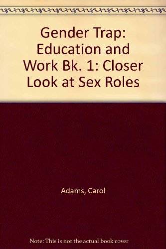 Stock image for Education and Work (Bk. 1) (Gender Trap: Closer Look at Sex Roles) for sale by Kennys Bookstore