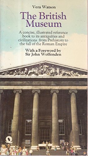 Stock image for The British Museum : Its Antiquities and Civilizations, from Prehistory to the Fall of the Roman Empire for sale by Better World Books: West