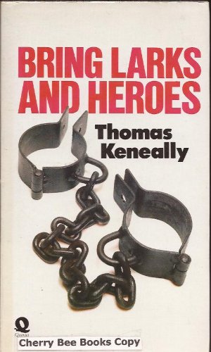 Bring larks and heroes (9780704330313) by Keneally, Thomas