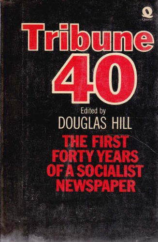 Imagen de archivo de Tribune" 40: Forty Years of a Socialist Newspaper a la venta por Goldstone Books