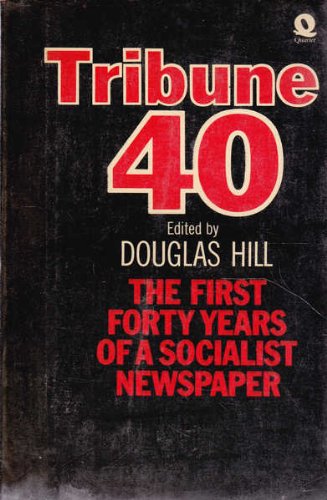 Stock image for Tribune" 40: Forty Years of a Socialist Newspaper for sale by WorldofBooks