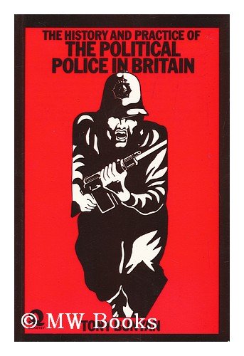 Stock image for The History and Practice of the Political Police in Britain for sale by Better World Books