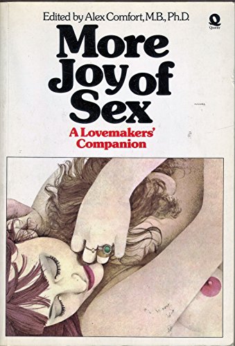 More Joy of Sex: A Lovemakers' Companion (9780704331327) by Comfort, Alex