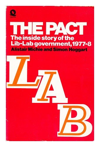 Beispielbild fr The Pact: Inside Story of the Lib-Lab Government, 1977-78 zum Verkauf von Kennys Bookstore
