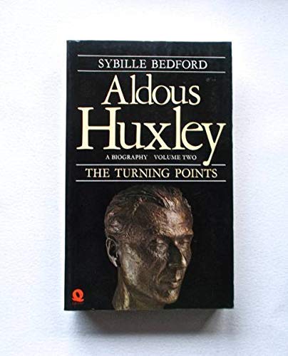 Beispielbild fr Aldous Huxley A Biography. Vol. 2: The Turning Points 1939-1963 zum Verkauf von WorldofBooks