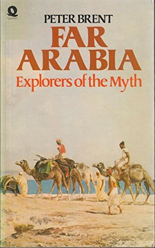 Beispielbild fr Far Arabia: Explorers of the Myth zum Verkauf von Reuseabook