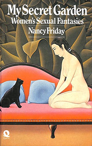 My Secret Garden: Women's Sexual Fantasies (9780704332942) by Nancy Friday