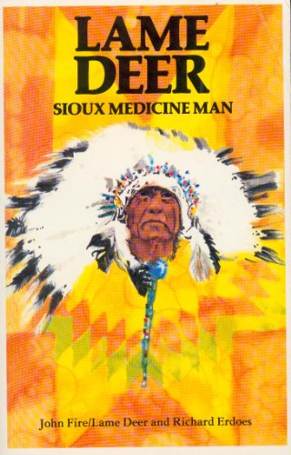 Lame Deer, Sioux Medicine Man (9780704333246) by Same Deer; Lane, John; Erdoes, Richard