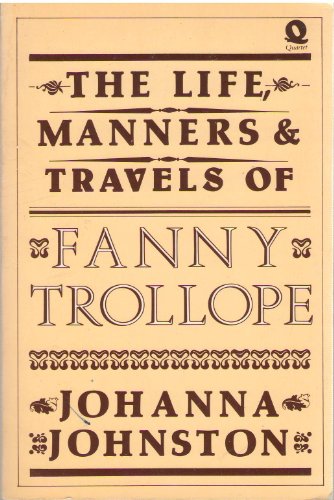 Stock image for The Life, Manners & Travels of Fanny Trollope for sale by Concordia Books