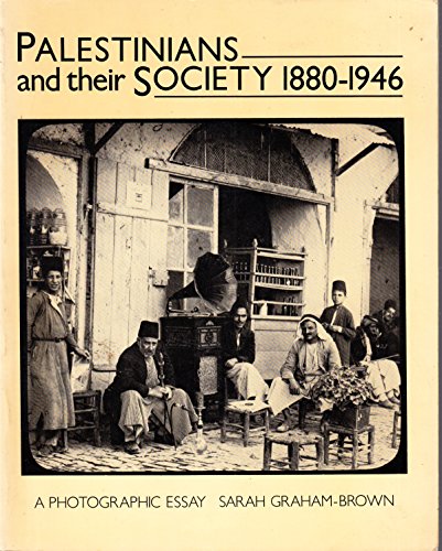 9780704333437: Palestinians and Their Society, 1880-1946