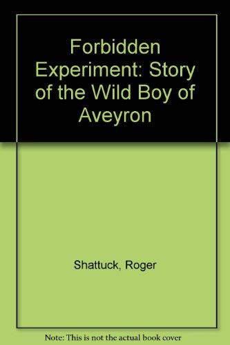 Stock image for Forbidden Experiment: Story of the Wild Boy of Aveyron for sale by HPB-Ruby