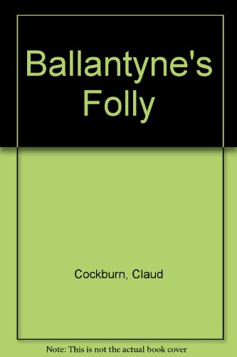 9780704333840: Ballantyne's Folly