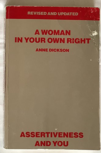 Stock image for A Woman in Your Own Right: Assertiveness and You for sale by WorldofBooks