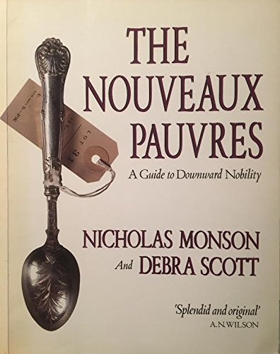 Stock image for Nouveaux Pauvres: A Guide to Downward Nobility for sale by Books Unplugged