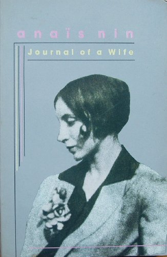 Imagen de archivo de Journal of a Wife: The Early Diary of Anais Nin, 1923-27 a la venta por WorldofBooks