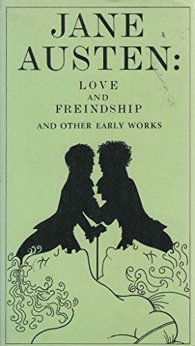 Love and Friendship: And Other Early Works - Austen, Jane