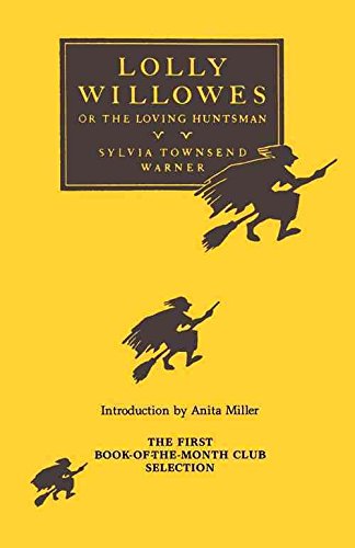 Lolly Willowes or the Loving Huntsman - Sylvia Townsend Warner