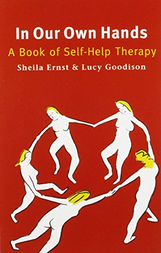 Stock image for In Our Own Hands : A Book of Self-Help Therapy for sale by The London Bookworm