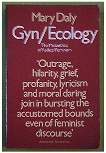 9780704338500: Gyn/Ecology: Metaethics of Radical Feminism