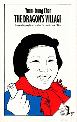 Imagen de archivo de The Dragon's Village: An Autobiographical Novel of Revolutionary China a la venta por ThriftBooks-Dallas