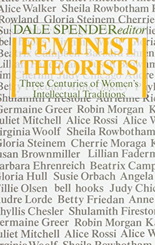 Beispielbild fr Feminist Theorists: Three Centuries of Women's Intellectual Traditions zum Verkauf von WorldofBooks