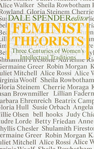 Imagen de archivo de Feminist Theorists: Three Centuries of Women's Intellectual Traditions a la venta por WorldofBooks