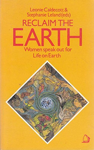 9780704339088: Reclaim the Earth: Women Speak Out for Life on Earth