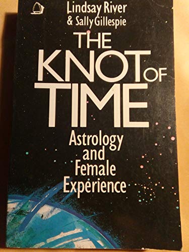 Beispielbild fr Knot of Time: Astrology and Female Experience zum Verkauf von ThriftBooks-Atlanta