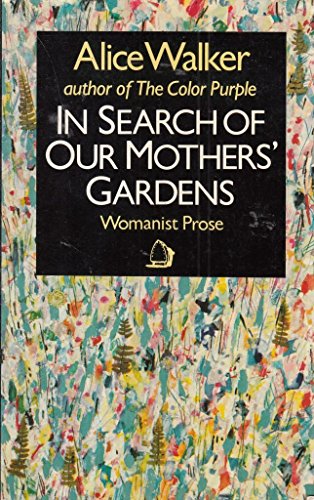 9780704339316: In Search of Our Mother's Gardens: Womanist Prose