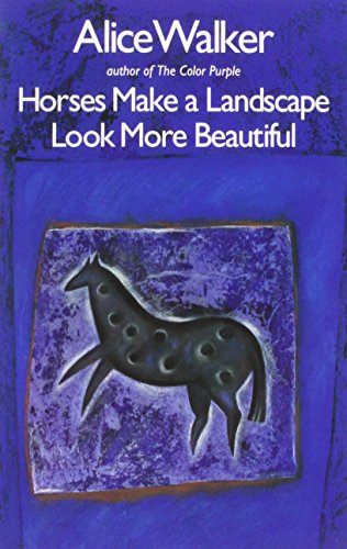 Horses make a landscape look more beautiful. - Walker, Alice