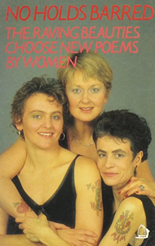 Imagen de archivo de No Holds Barred: The "Raving Beauties" Choose New Poems by Women a la venta por WorldofBooks
